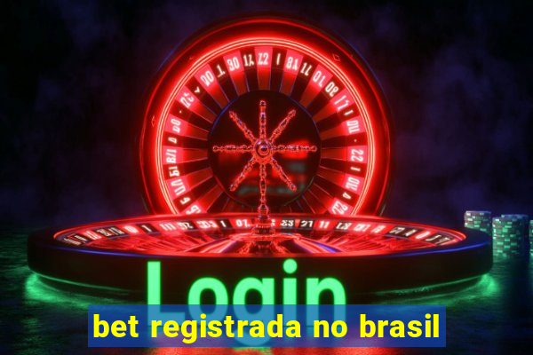 bet registrada no brasil